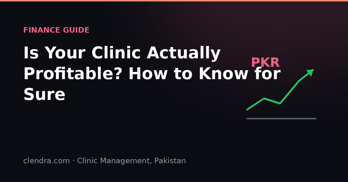 Clinic profit and loss guide for Pakistan — revenue, expenses and margin